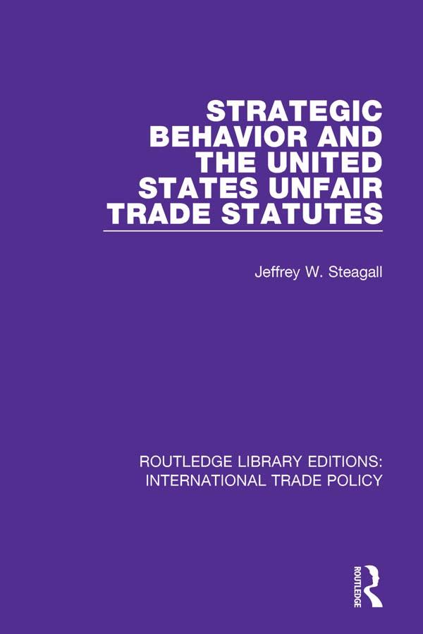 Strategic Behavior and the United States Unfair Trade Statutes