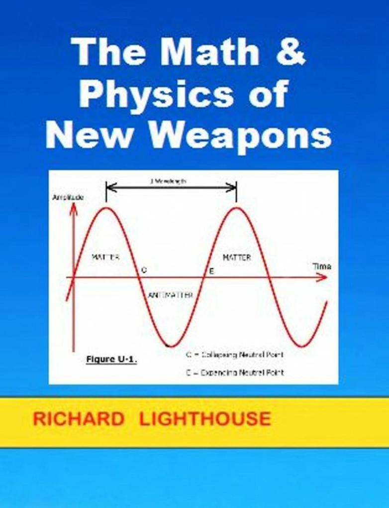The Math & Physics of New Weapons