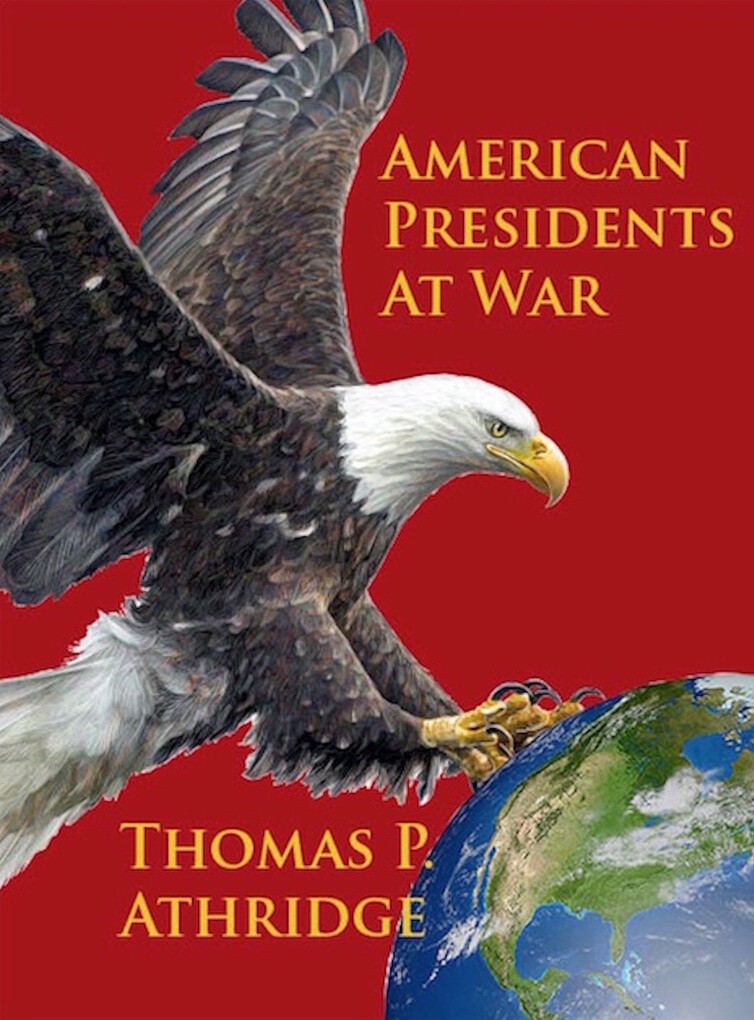 American Presidents at War als eBook Download von Thomas P. Athridge - Thomas P. Athridge