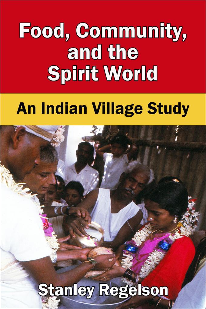 Food Community and the Spirit World: An Indian Village Study
