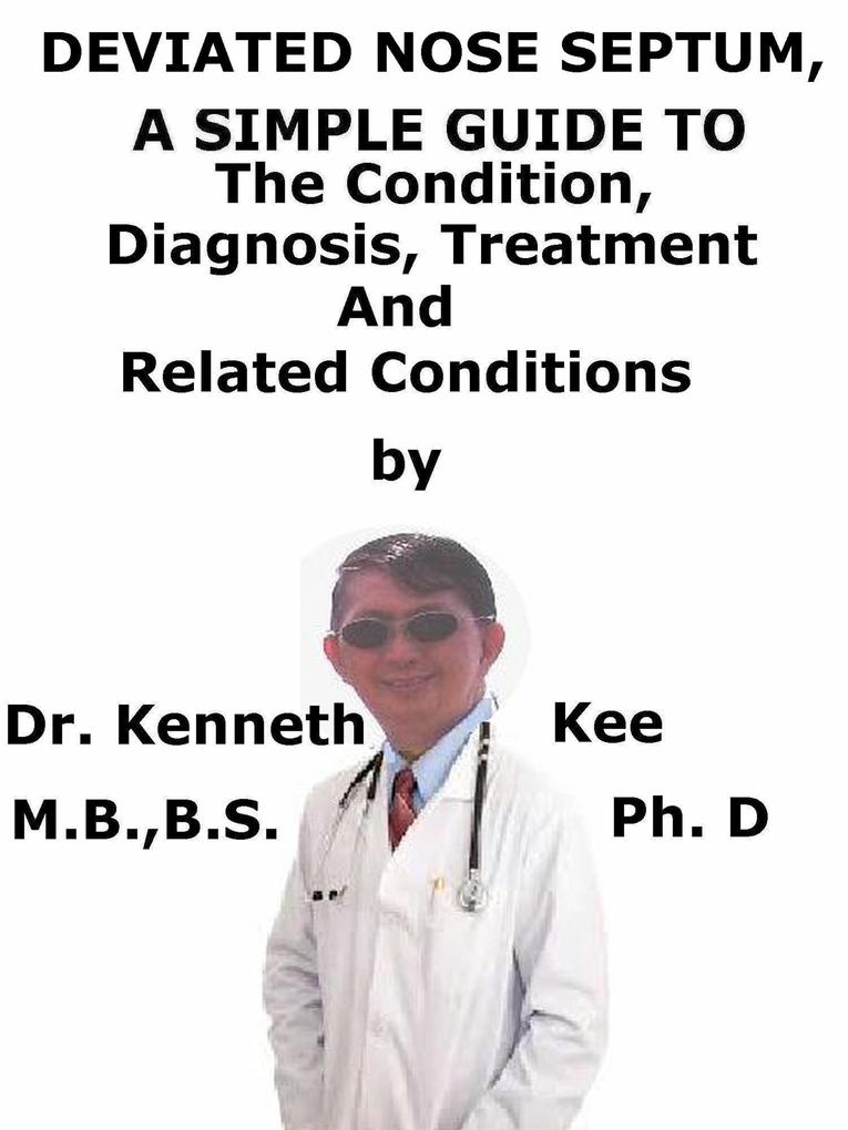 Deviated Nose Septum A Simple Guide To The Condition Diagnosis Treatment And Related Conditions