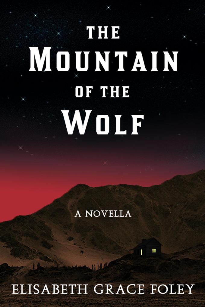 The Mountain of the Wolf: A Novella (Historical Fairytales #3)
