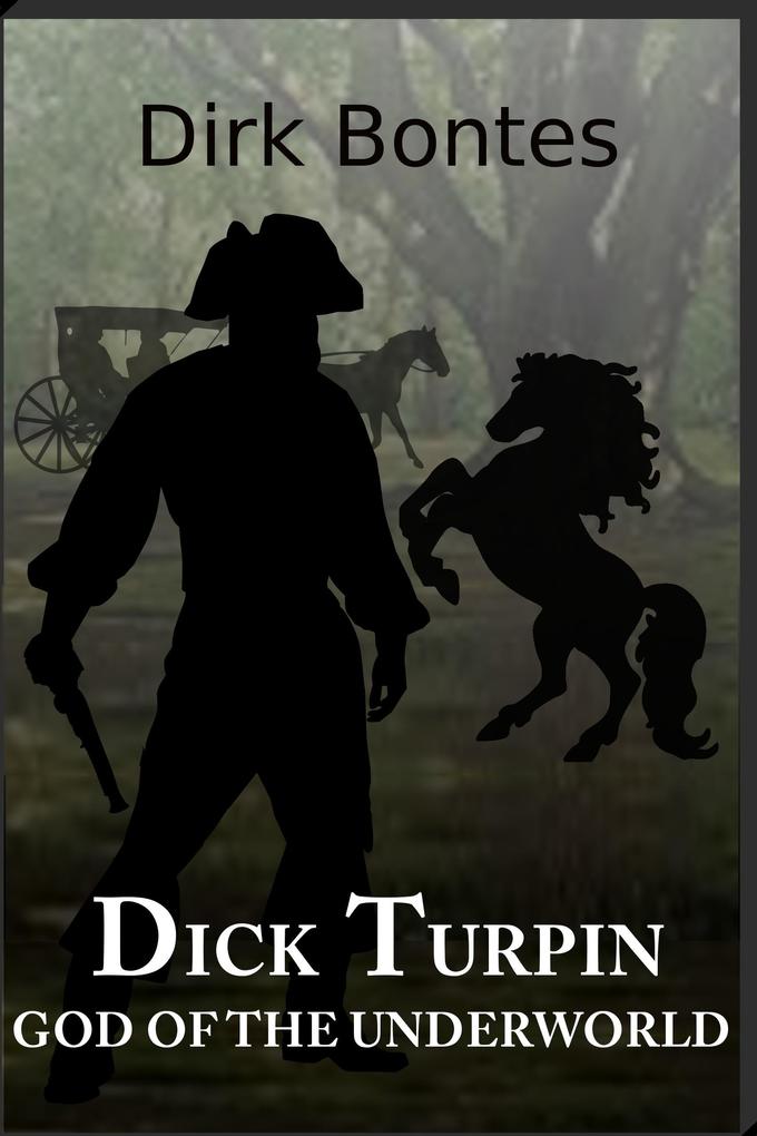 Dick Turpin God Of The Underworld
