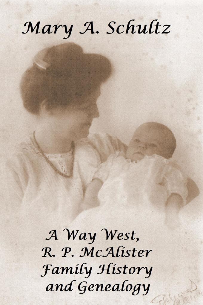 A Way West R. P. McAlister Family History and Genealogy