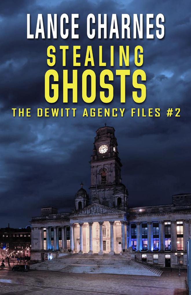 Stealing Ghosts: A Matt Friedrich Art Caper (The DeWitt Agency Files #2)