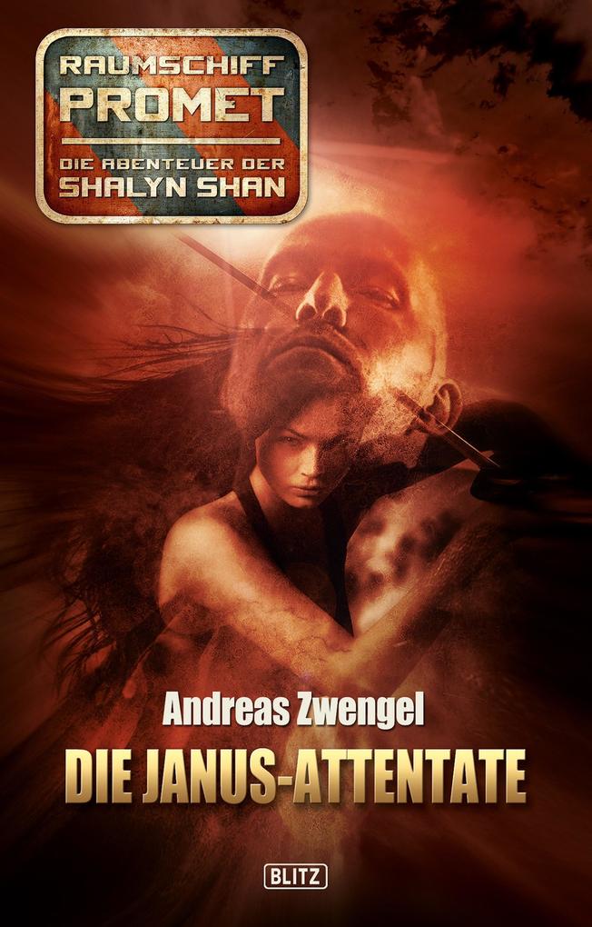 Raumschiff Promet - Die Abenteuer der Shalyn Shan 07: Die Janus-Attentate - Andreas Zwengel
