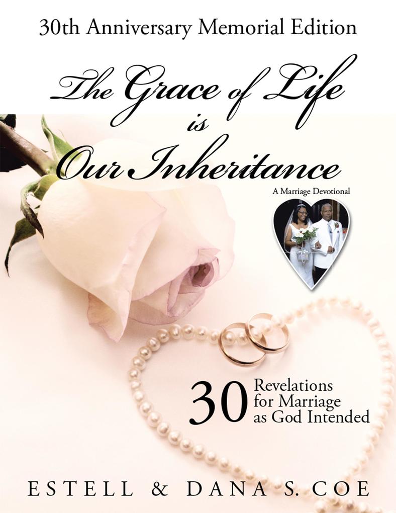 The Grace of Life Is Our Inheritance