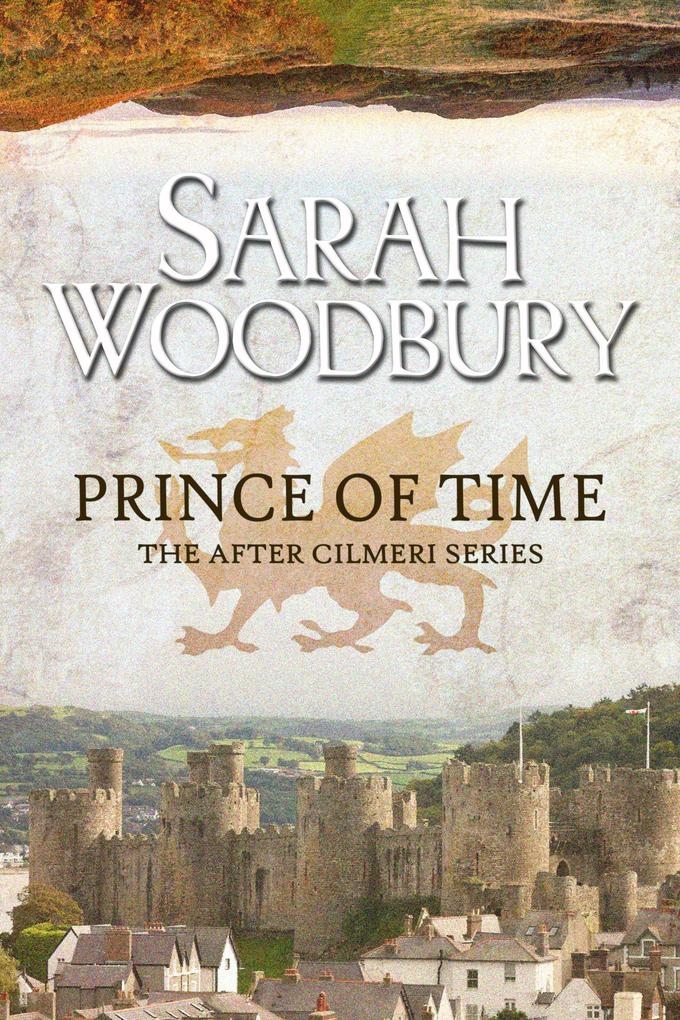 Prince of Time (The After Cilmeri Series #2)