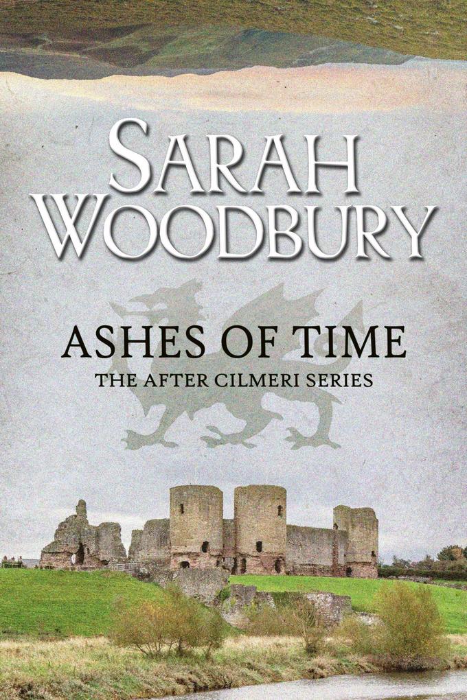 Ashes of Time (The After Cilmeri Series #7)