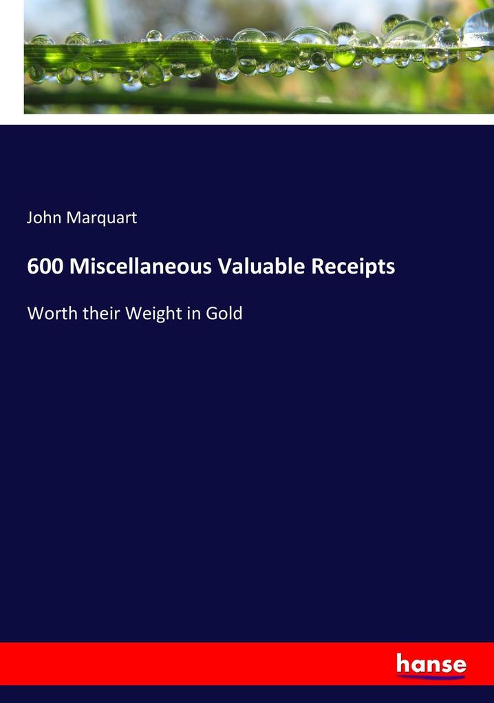 600 Miscellaneous Valuable Receipts - John Marquart
