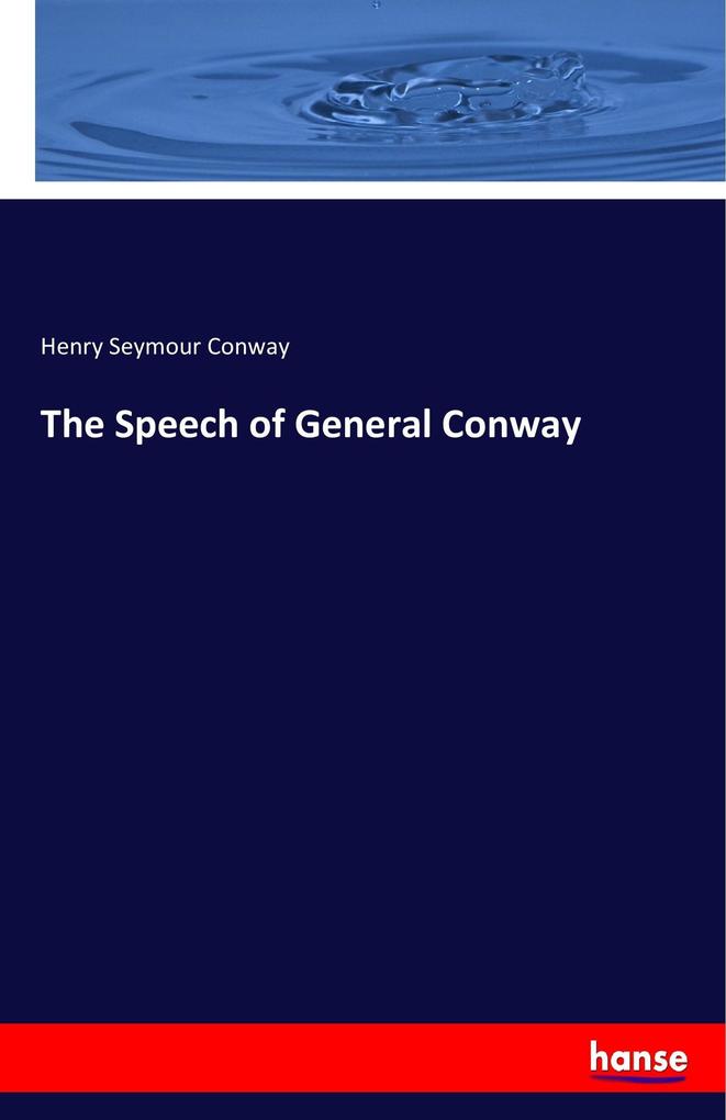 The Speech of General Conway