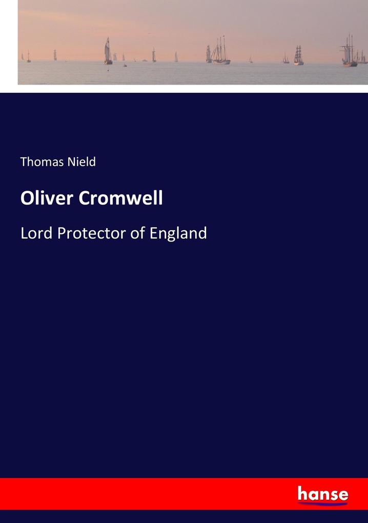 Oliver Cromwell - Thomas Nield