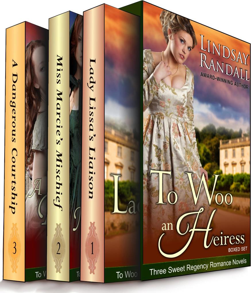 To Woo an Heiress Series Books 1-3: A Trio of Sweet and Adventurous Regency Romance Novels