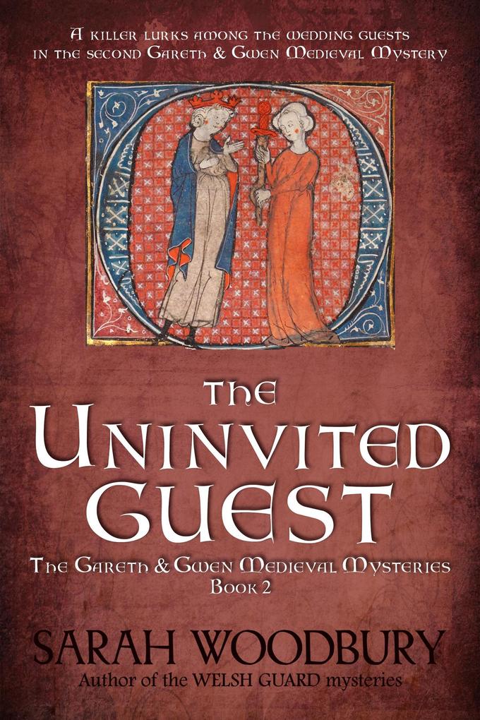 The Uninvited Guest (The Gareth & Gwen Medieval Mysteries #2)