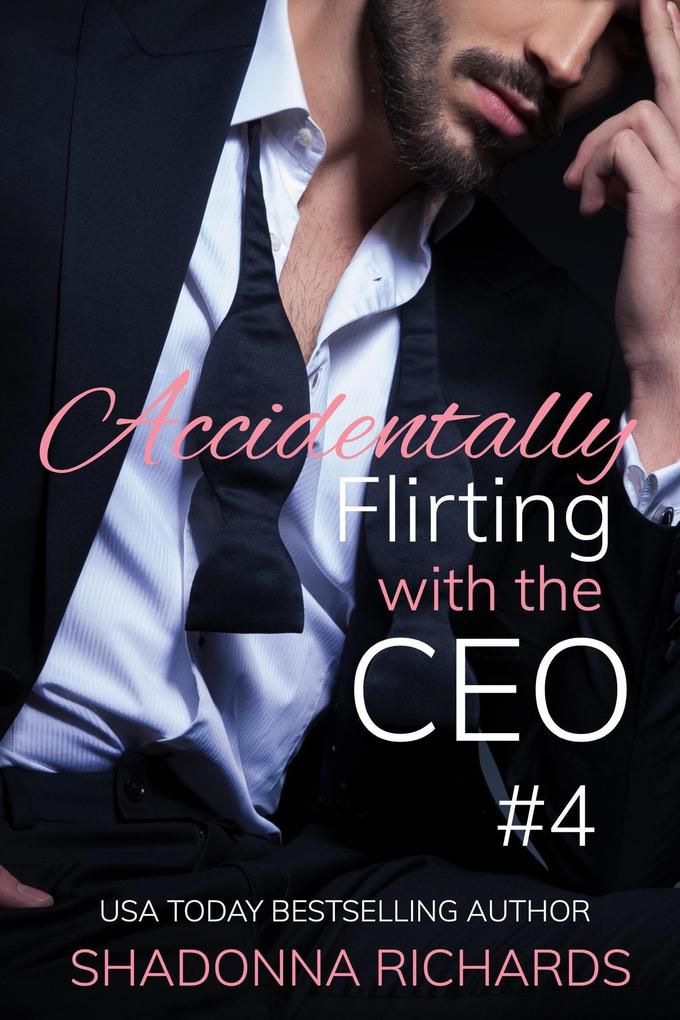 Accidentally Flirting with the CEO 4 (Whirlwind Billionaire Romance Series)