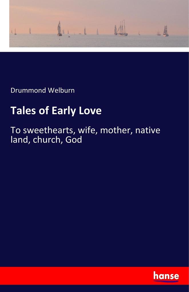 Tales of Early Love