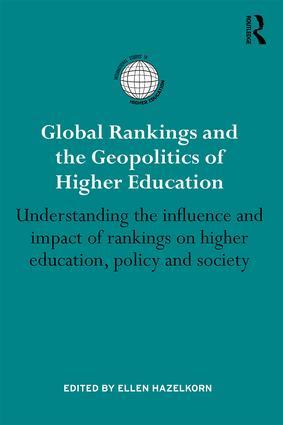 Global Rankings and the Geopolitics of Higher Education