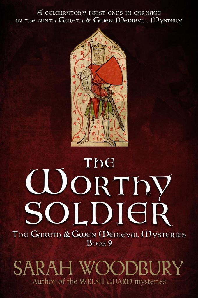 The Worthy Soldier (The Gareth & Gwen Medieval Mysteries #9)