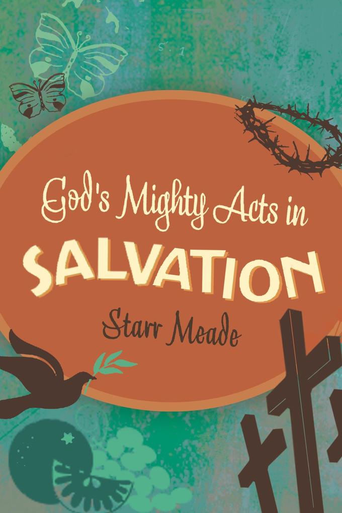 God‘s Mighty Acts in Salvation