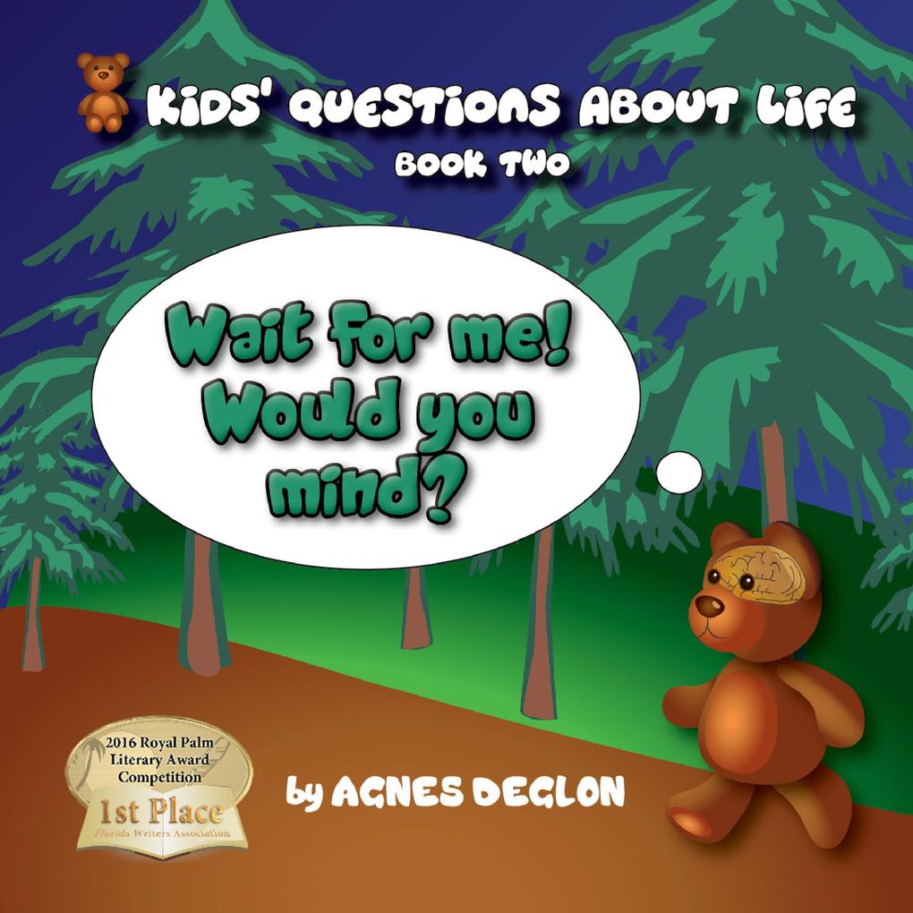 Wait for me! Would you mind? (Kids‘ Questions About Life)