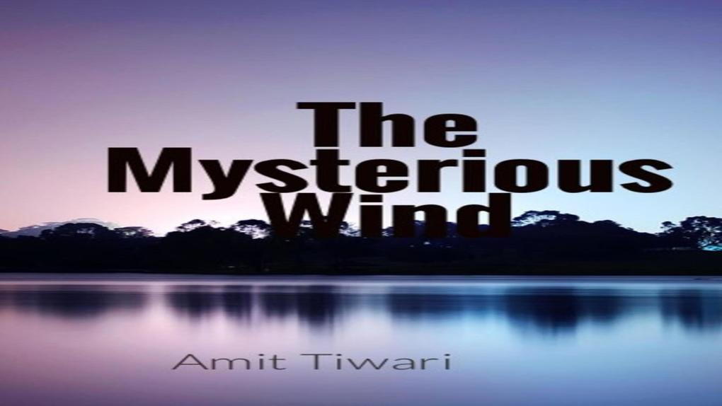 The Mysterious Wind