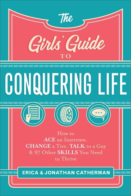The Girls‘ Guide to Conquering Life
