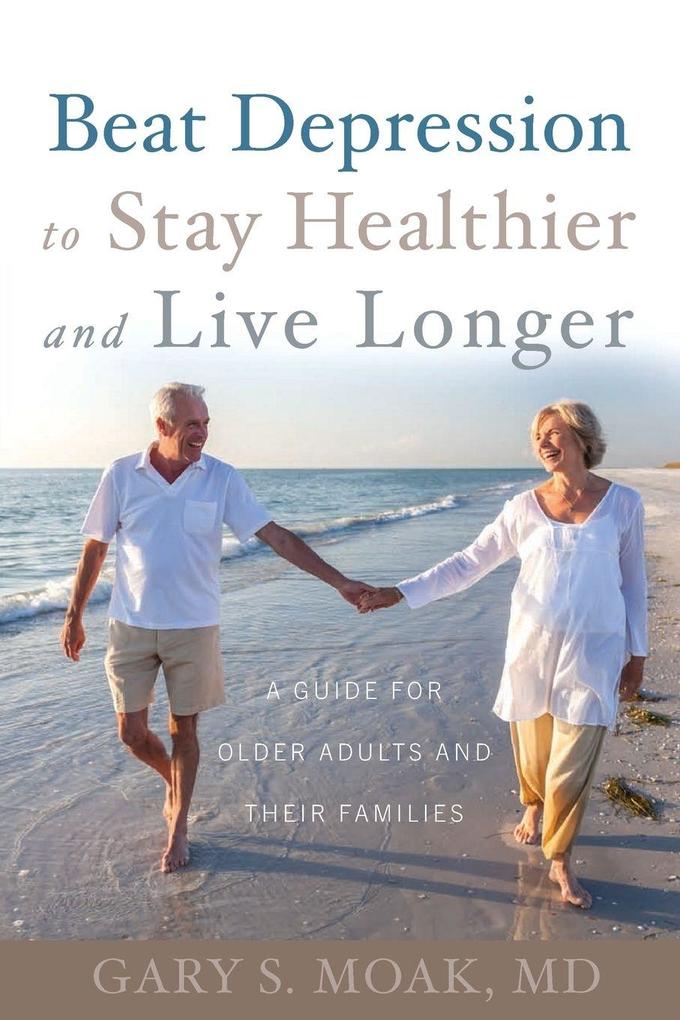 Beat Depression to Stay Healthier and Live Longer