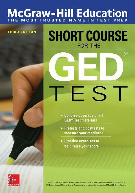 McGraw-Hill Education Short Course for the GED Test Third Edition