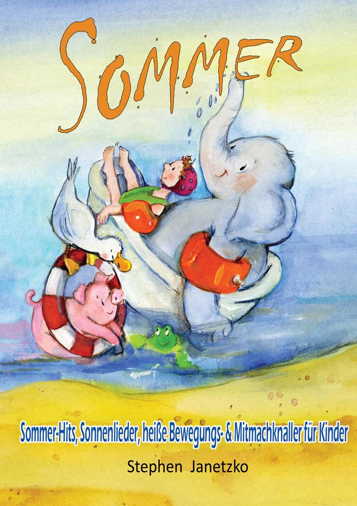 Sommer - Sommer-Hits Sonnenlieder heiße Bewegungs- und Mitmachknaller für Kinder
