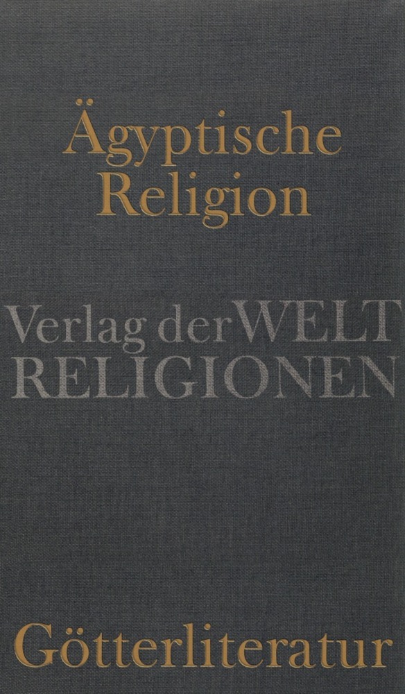 Ägyptische Religion - Götterliteratur