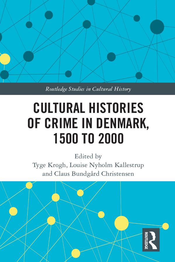 Cultural Histories of Crime in Denmark 1500 to 2000