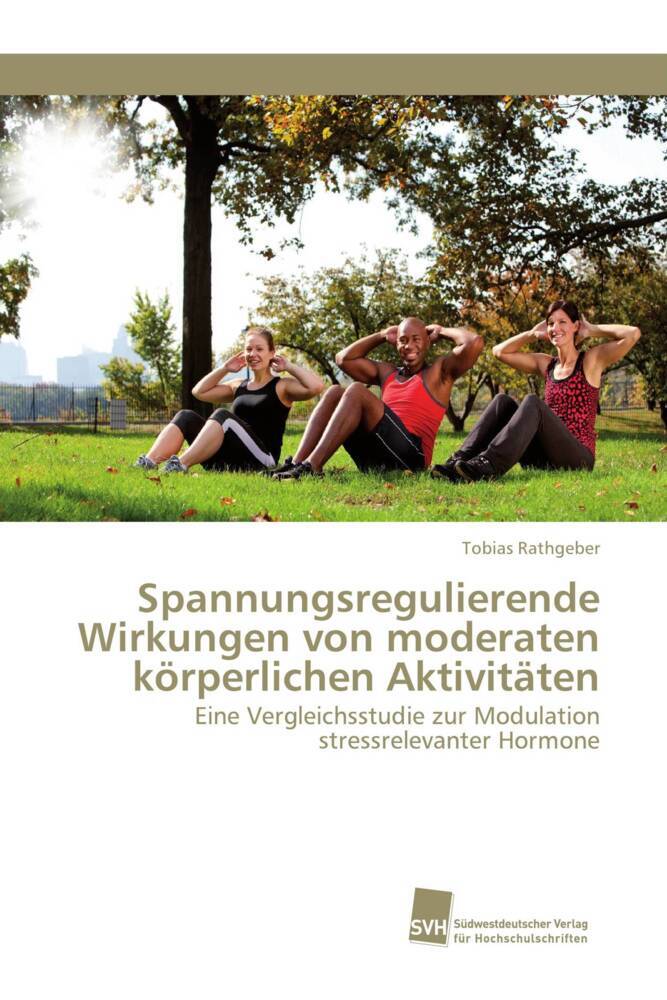 Spannungsregulierende Wirkungen von moderaten körperlichen Aktivitäten