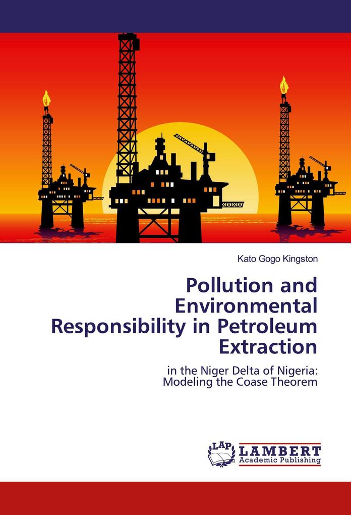 Pollution and Environmental Responsibility in Petroleum Extraction