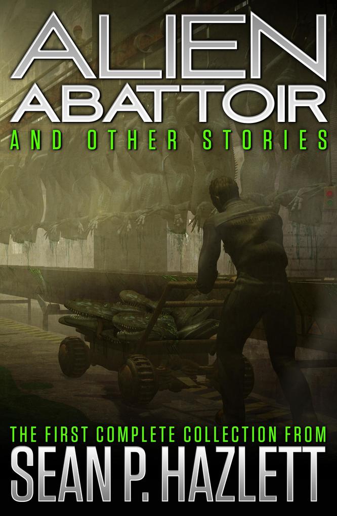 Alien Abattoir: And Other Stories