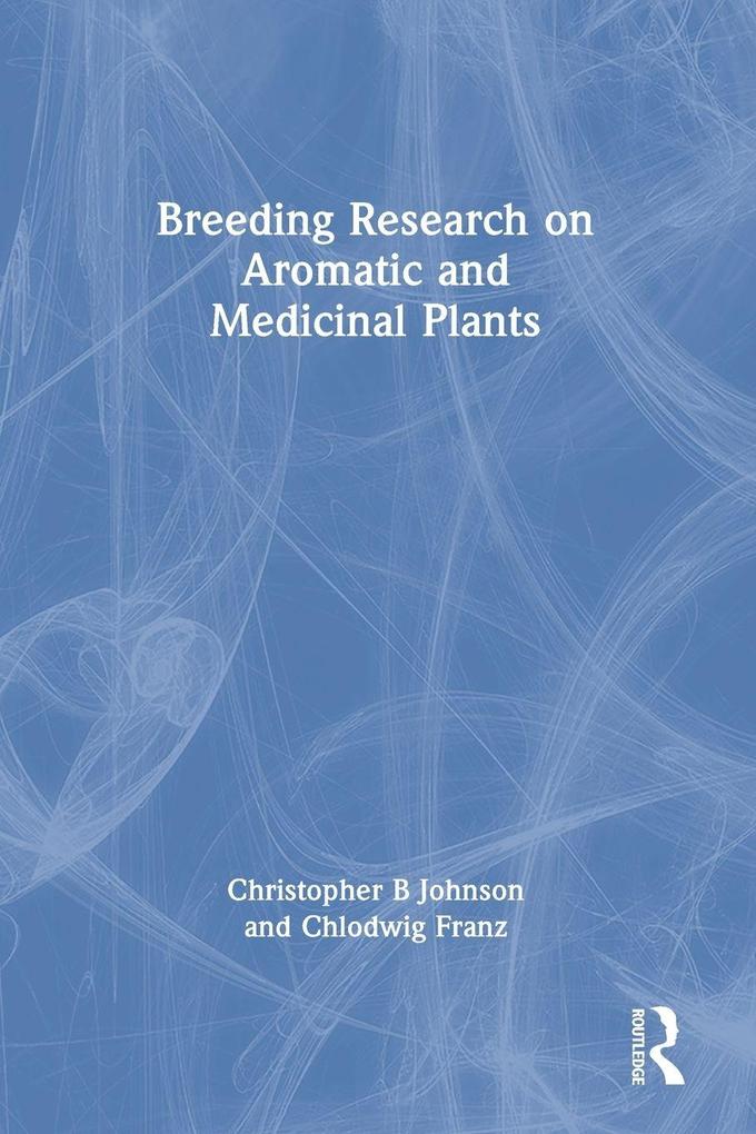 Breeding Research on Aromatic and Medicinal Plants