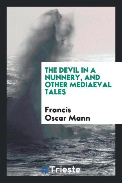 The devil in a nunnery and other mediaeval tales