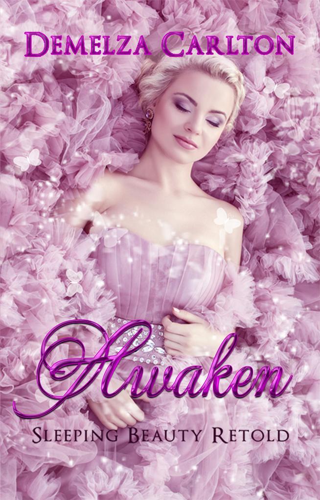 Awaken: Sleeping Beauty Retold (Romance a Medieval Fairytale series #6)