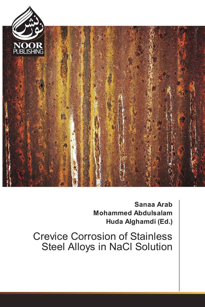 Crevice Corrosion of Stainless Steel Alloys in NaCl Solution