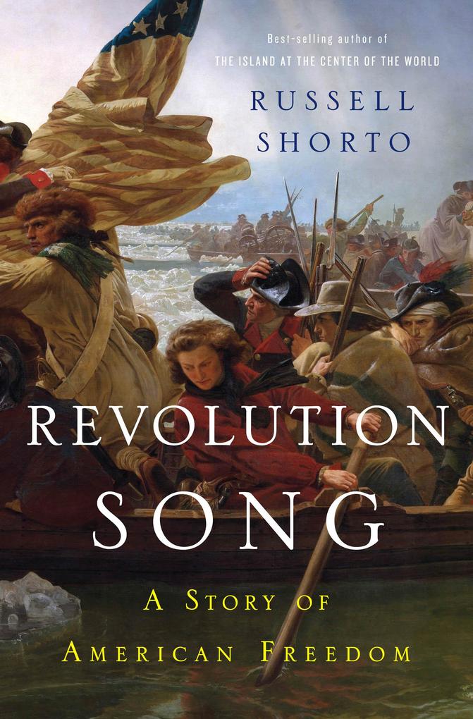 Revolution Song: The Story of America‘s Founding in Six Remarkable Lives