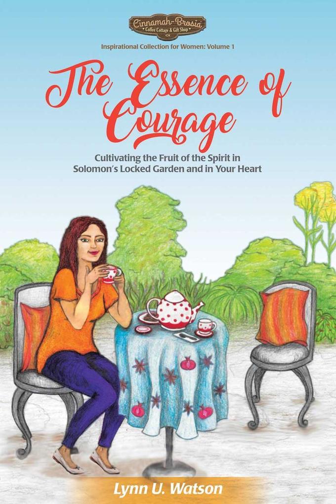 The Essence of Courage (Cinnamah-Brosia‘s Inspirational Collection for Women #1)