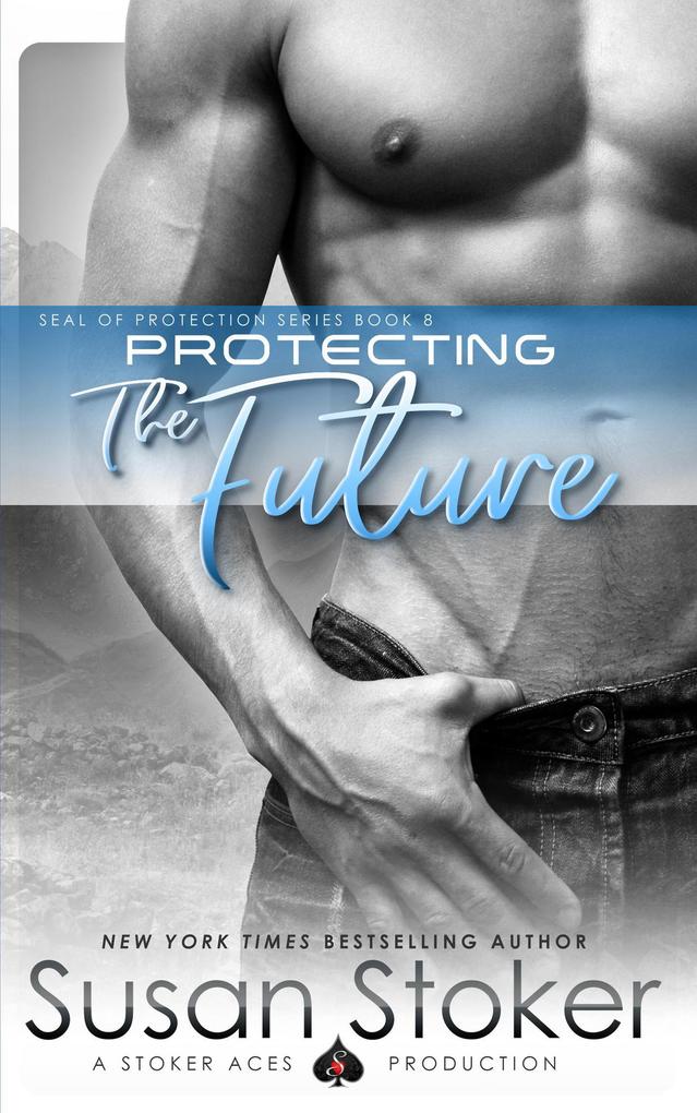 Protecting the Future (SEAL of Protection #8)