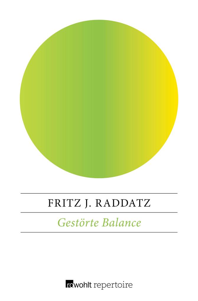 Gestörte Balance - Fritz J. Raddatz