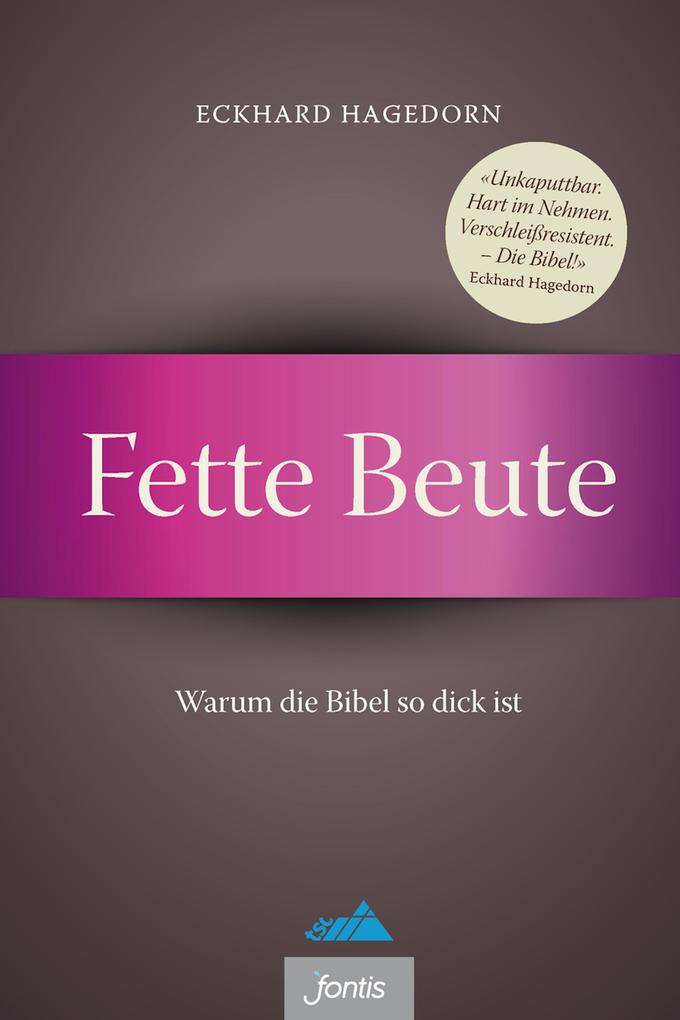 Fette Beute - Eckhard Hagedorn