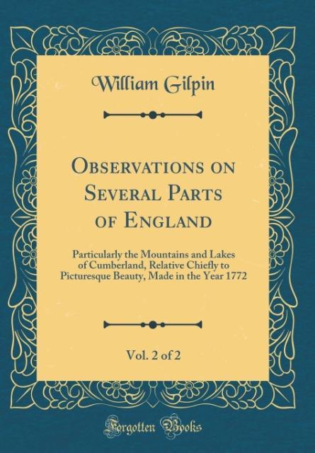 Observations on Several Parts of England, Vol. 2 of 2 als Buch von William Gilpin