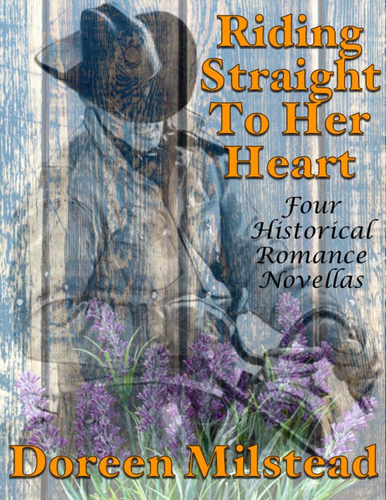 Riding Straight to Her Heart: Four Historical Romance Novellas