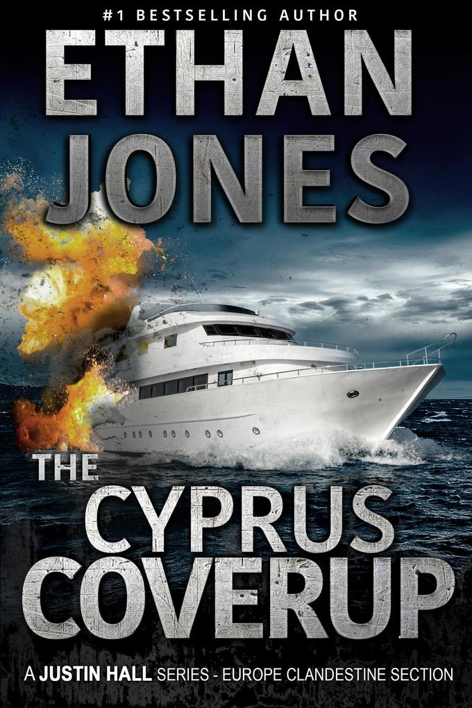 The Cyprus Coverup: A Justin Hall Spy Thriller (Justin Hall Spy Thriller Series #12)