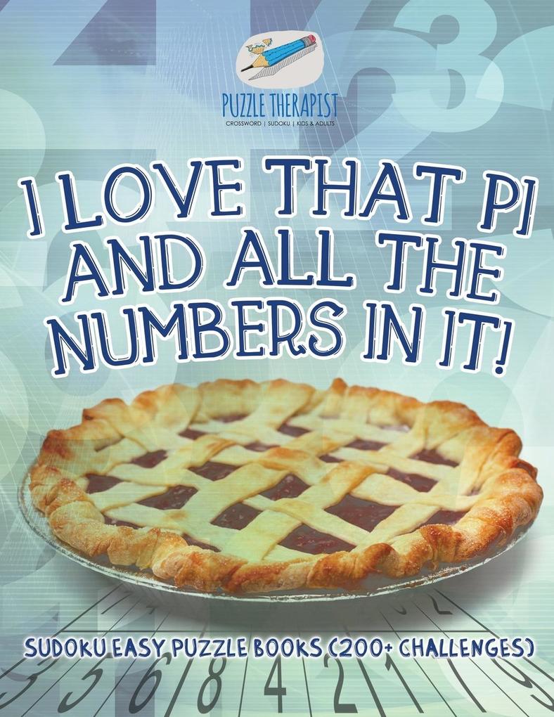  That Pi and All the Numbers In It! Sudoku Easy Puzzle Books (200+ Challenges)