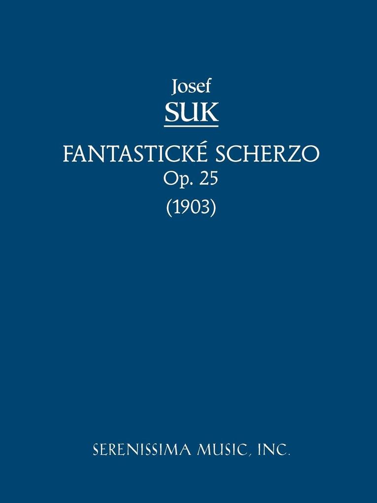 Fantasticke Scherzo Op.25