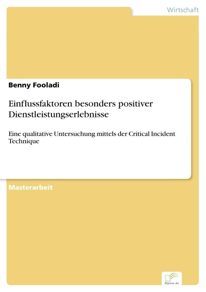 Einflussfaktoren besonders positiver Dienstleistungserlebnisse