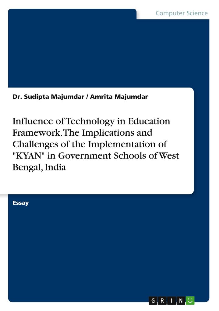 Influence of Technology in Education Framework. The Implications and Challenges of the Implementation of KYAN in Government Schools of West Bengal India